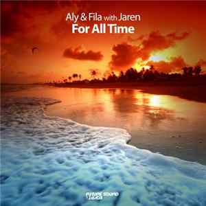 Aly & Fila With Jaren - For All Time Album