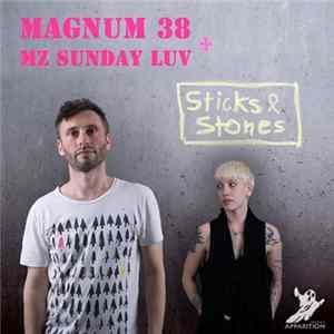 Magnum 38 + Mz Sunday Luv - Sticks & Stones Album