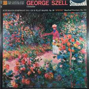 The Cleveland Orchestra, George Szell - Schumann: Symphony No. 1 In B-Flat Major, Op. 38 ("Spring") Album
