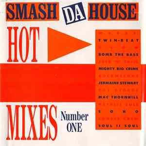 Various - Smash Da House Number One - Hot Mixes Album