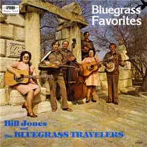 Bill Jones And The Bluegrass Travelers - Bluegrass Favorites Album