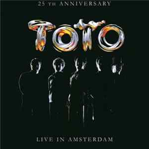 Toto - 25th Anniversary (Live In Amsterdam) Album