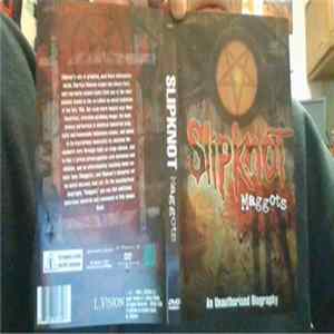 Slipknot - Maggots-An Unauthorised Biography Album