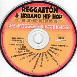 Various - Reggaeton & Urban Hip Hop Megahits "The Nuclear Option Mix" Album