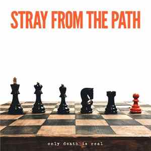 Stray From The Path - Only Death Is Real Album
