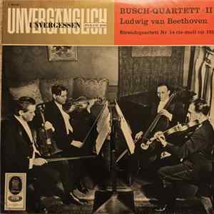The Busch-Quartett , II , Ludwig van Beethoven - Streichquartett Nr. 14 Cis-Moll Op. 131 Album