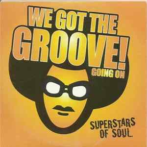 Superstars Of Soul - We Got The Groove! Going On Album