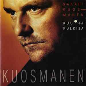 Sakari Kuosmanen - Kuu Ja Kulkija Album
