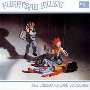 The Wilson Malone Voiceband - Funnysad Music Album