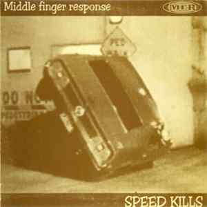 Middle Finger Response - Speed Kills Album