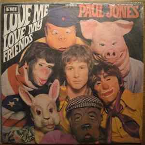 Paul Jones - Love Me Love My Friends Album