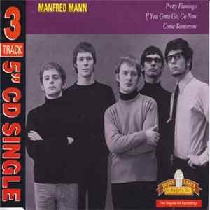 Manfred Mann - Pretty Flamingo/If You Gotta Go, Go Now/Come Tomorrow Album