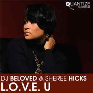 DJ Beloved & Sheree Hicks - L.O.V.E. U Album