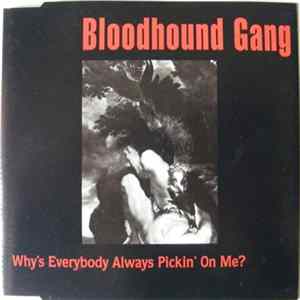 Bloodhound Gang - Why's Everybody Always Pickin' On Me? Album