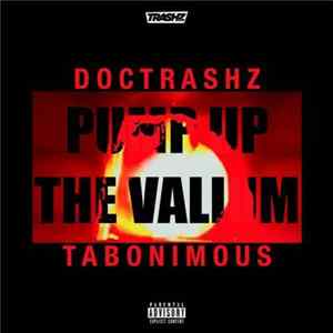 Doc Trashz / Tabonimous - Pump Up The Valium Album
