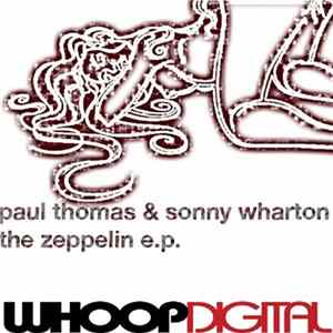 Paul Thomas & Sonny Wharton - The Zeppelin EP Album