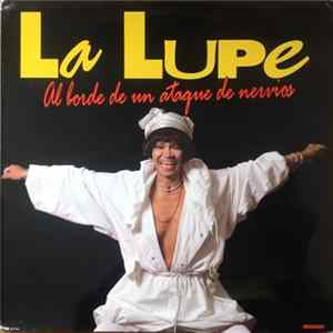 La Lupe - Al Borde De Un Ataque De Nervios Album