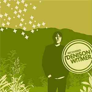 Denison Witmer - Recovered Album