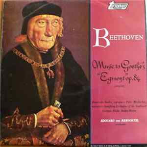 Beethoven, Edouard Van Remoortel - Music To Goethe's "Egmont" Op. 84 (Complete) Album