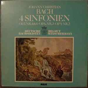 Johann Christian Bach, Helmut Winschermann, Deutsche Bachsolisten - 4 Sinfonien - Op 3, Nr 4 & 6; Op 6, Nr 3; Op 9, Nr 2 Album