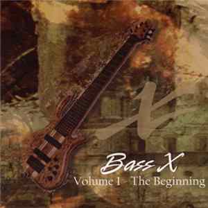 Bass X - Volume 1: The Beginning Album