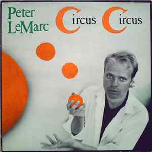 Peter LeMarc - Circus Circus Album