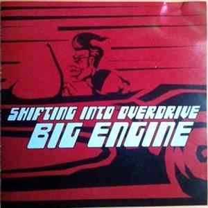 Big Engine - Shifting Into Overdrive Album