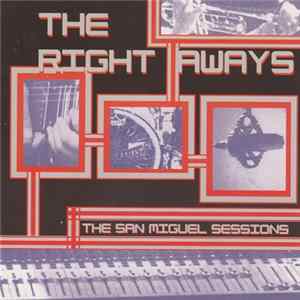 The Right Aways - The San Miguel Sessions Album