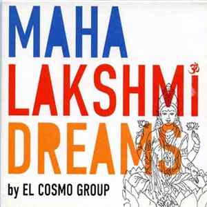 El Cosmo Group - Maha Lakshmi Dreams Album