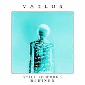 Vaylon - Still So Wrong (Remixed) Album