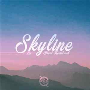 David Heartbreak - Skyline Ep Album