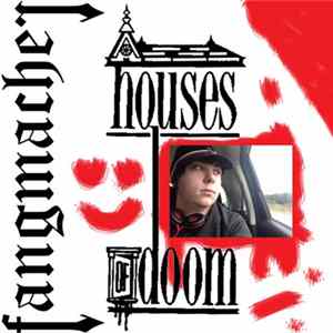 Fangmacher - Houses Of Doom Album