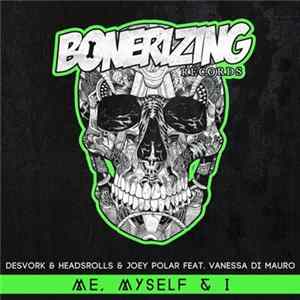 Desvork & Headsrolls & Joey Polar Feat. Vanessa Di Mauro - Me, Myself & I Album