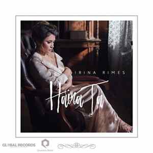 Irina Rimes - Haina Ta Album