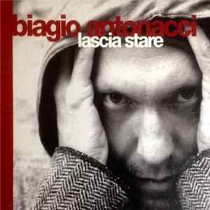 Biagio Antonacci - Lascia Stare Album