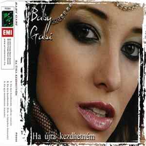 Baby Gabi - Ha Újra Kezdhetném Album