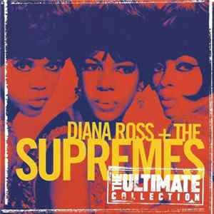 Diana Ross + The Supremes - The Ultimate Collection Album