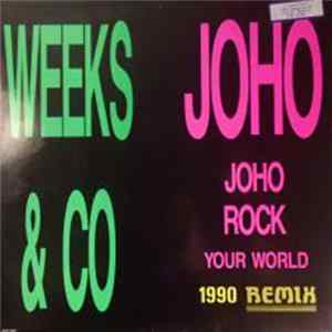 Weeks & Co. - Joho, Joho Rock Your World (The 1990 Remix) Album