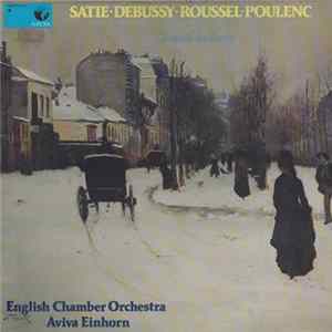 Satie • Debussy • Roussel • Poulenc / English Chamber Orchestra / Aviva Einhorn - L'esprit De Paris Album