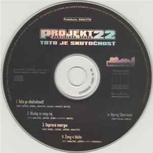 Projekt 22 - Toto Je Skutočnosť Album