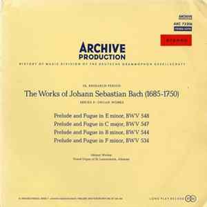 Johann Sebastian Bach - Helmut Walcha - Prelude And Fugue In E Minor, BWV 548 / Prelude And Fugue In C Major, BWV 547 / Prelude And Fugue In B Minor, BWV 544 / Prelude And Fugue In F Minor, BWV 534 Album