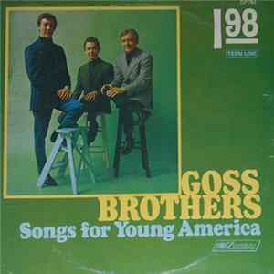 Goss Brothers - Songs For Young America Album