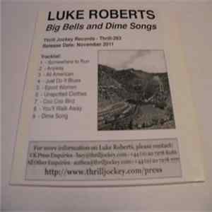 Luke Roberts - Big Bells And Dime Songs Album