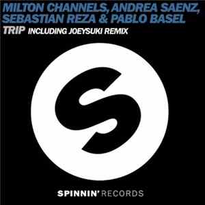 Milton Channels, Andrea Sáenz, Sebastián Reza & Pablo Basel - Trip Album