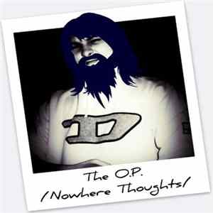 The O.P. - Nowhere Thoughts Album