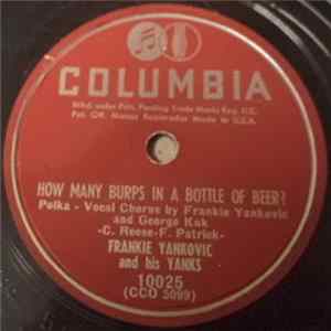 Frankie Yankovic And His Yanks - How Many Burps In A Bottle Of Beer? / Smiles And Tears Album
