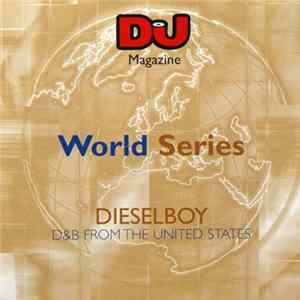 Dieselboy - DJ World Series: D&B From The United States Album