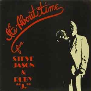 Steve Jason & Ruby "J" - It's About Time Album