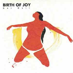 Birth Of Joy - Get Well Album