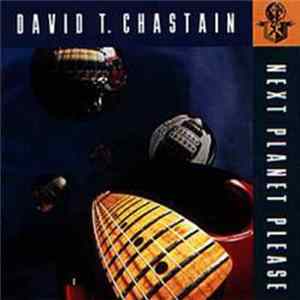 David T. Chastain - Next Planet Please Album